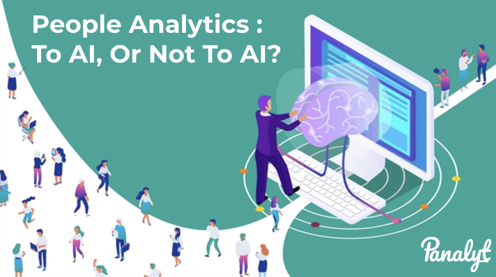 People Analytics: To AI, Or Not to AI? The Future of Artificial Intelligence in People Analytics